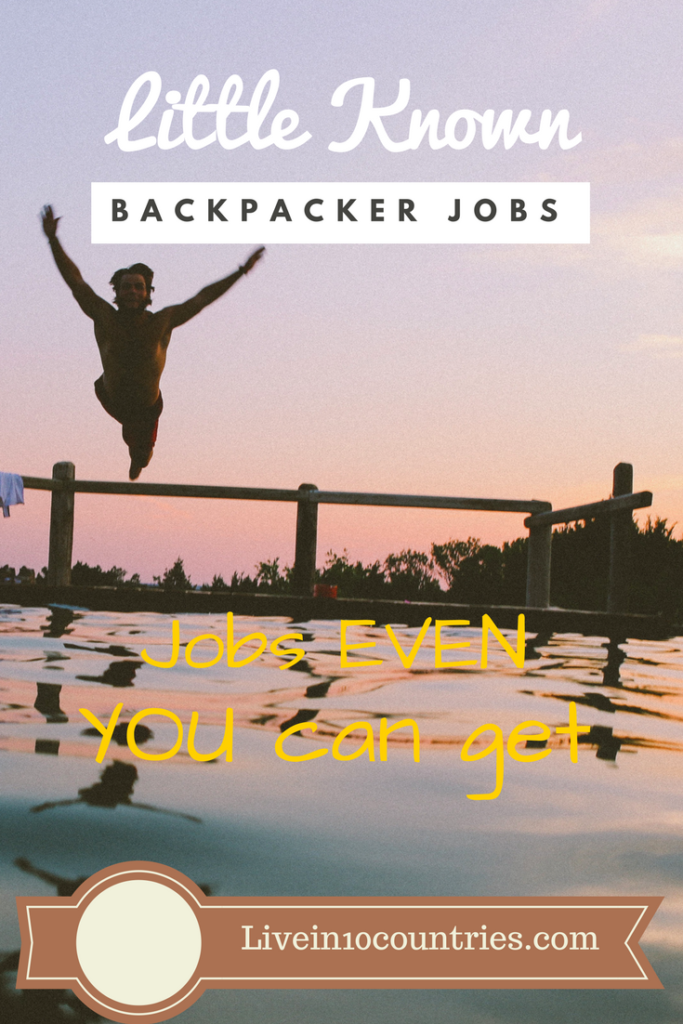 undiscovered jobs you could snag as a backpacker