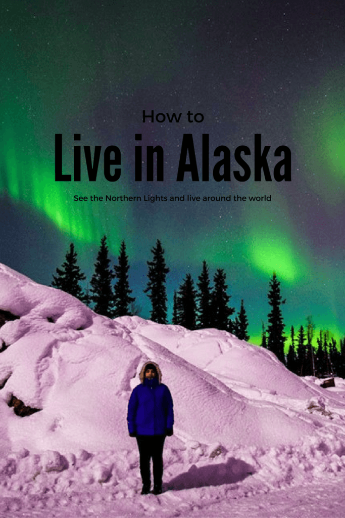 how to emigrate to Alaska and see the Northern Lights
